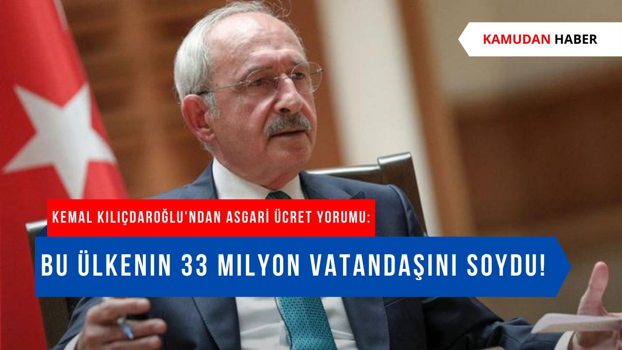 Kemal Kılıçdaroğlu nda asgari ücret yorumu Soyulduk