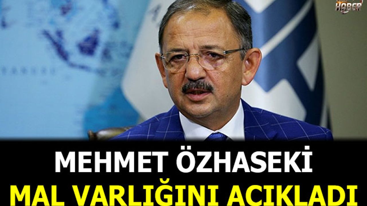 Ak Parti Ankara Büyükşehir Belediye Başkan adayı Özhaseki mal varlığını açıkladı