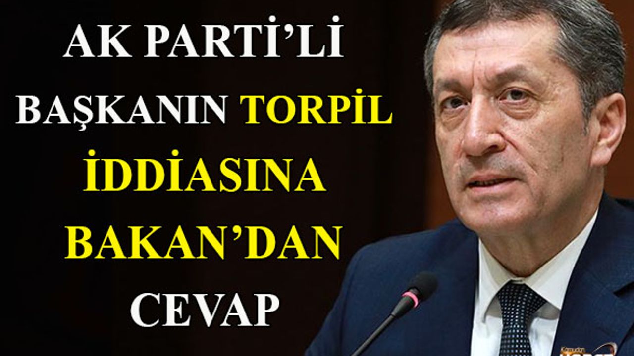 AK Parti'li başkanın torpil iddiasına Bakan Selçuk'tan yanıt