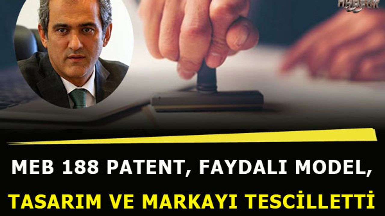 Bakan Yardımcısı Mahmut Özer, açıkladı. MEB, 2020'de 188 patent alındı
