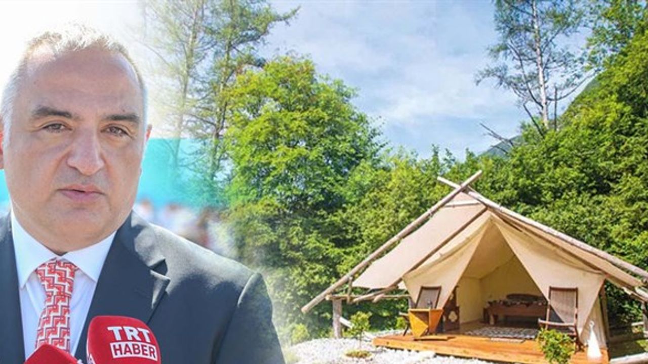 Bakan Ersoy açıkladı: Turizmde lüks çadır tatili başlıyor
