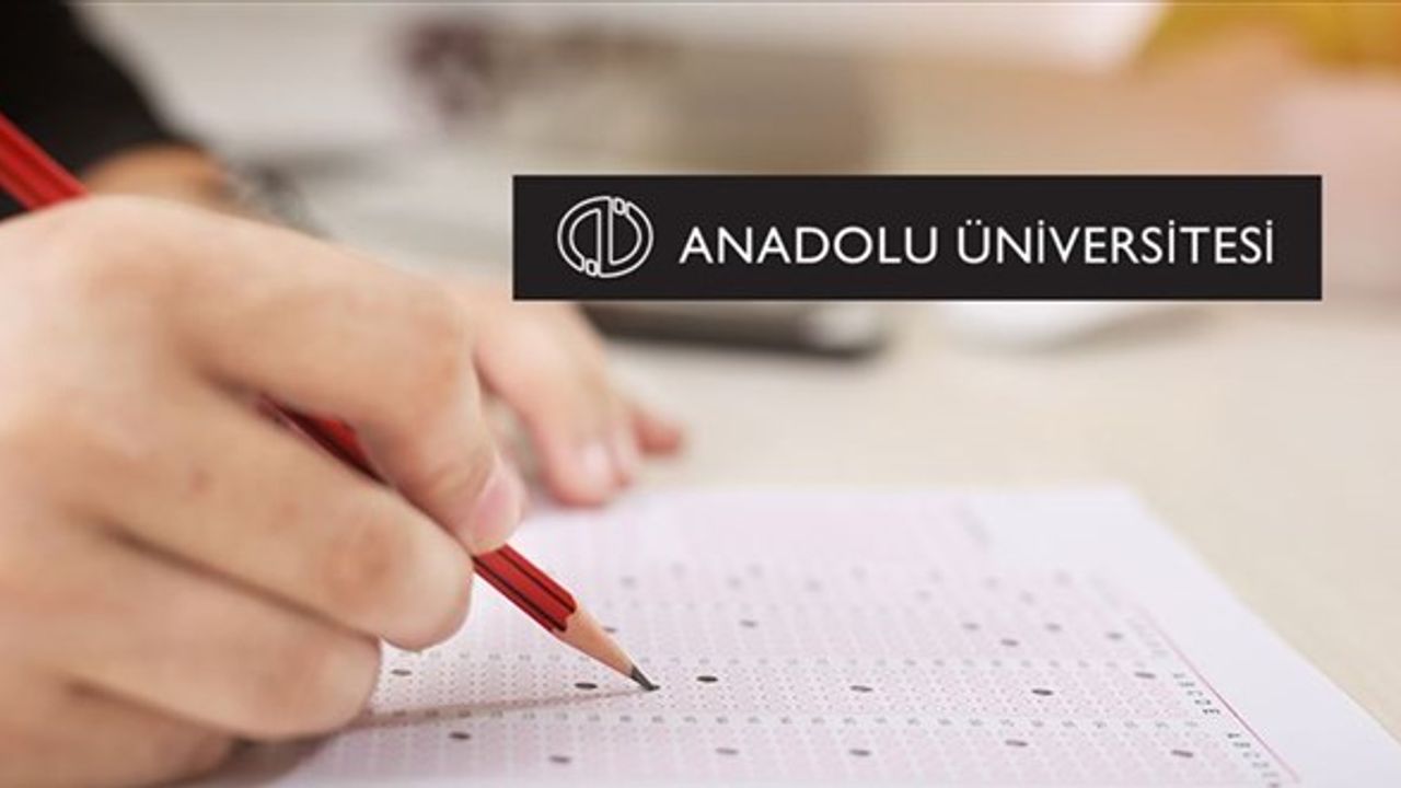 Anadolu Üniversitesi Açıköğretim sınav sonuçları açıklandı