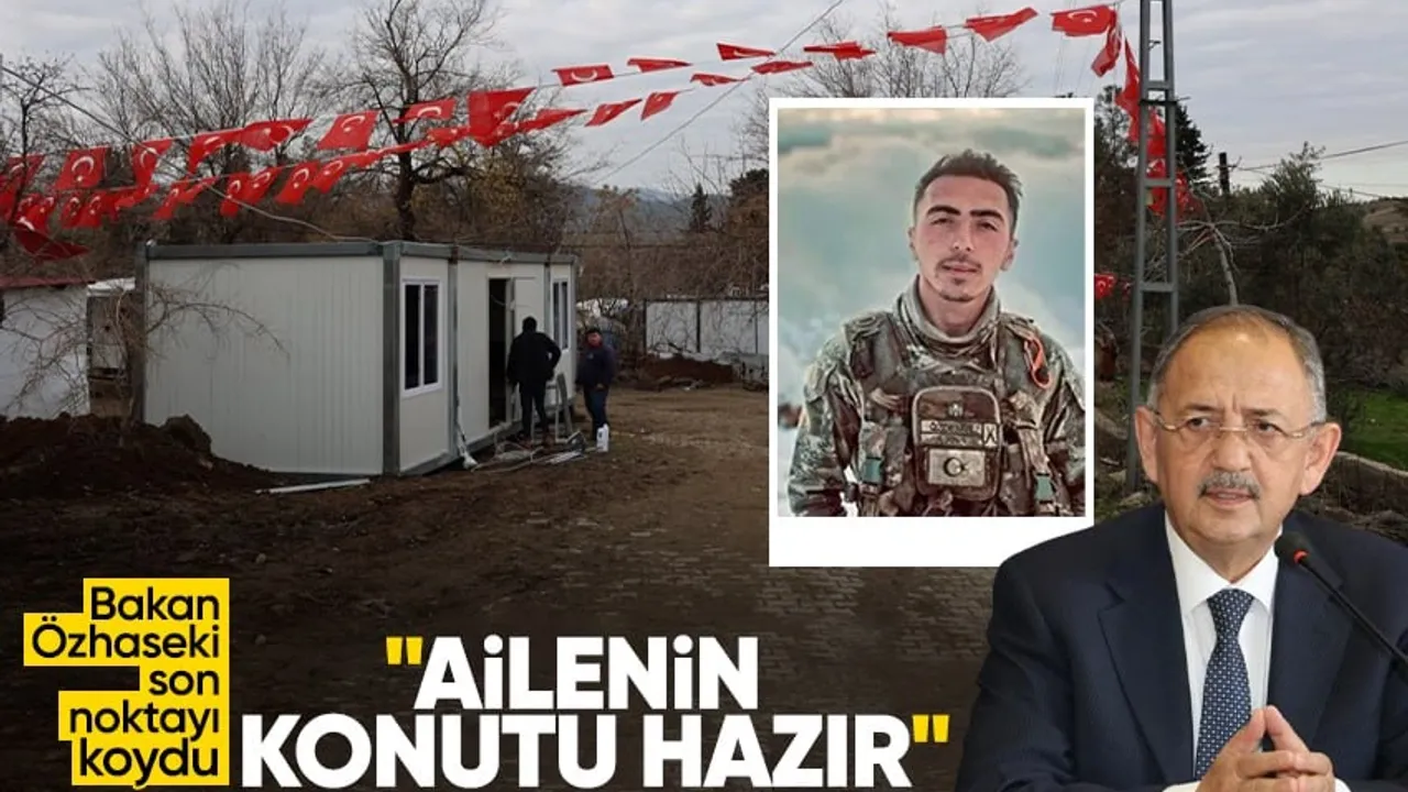Bakan Mehmet Özhaseki'den Şehit Müslüm Özdemir'in ailesi hakkında açıklama: Ailenin konutu hazır