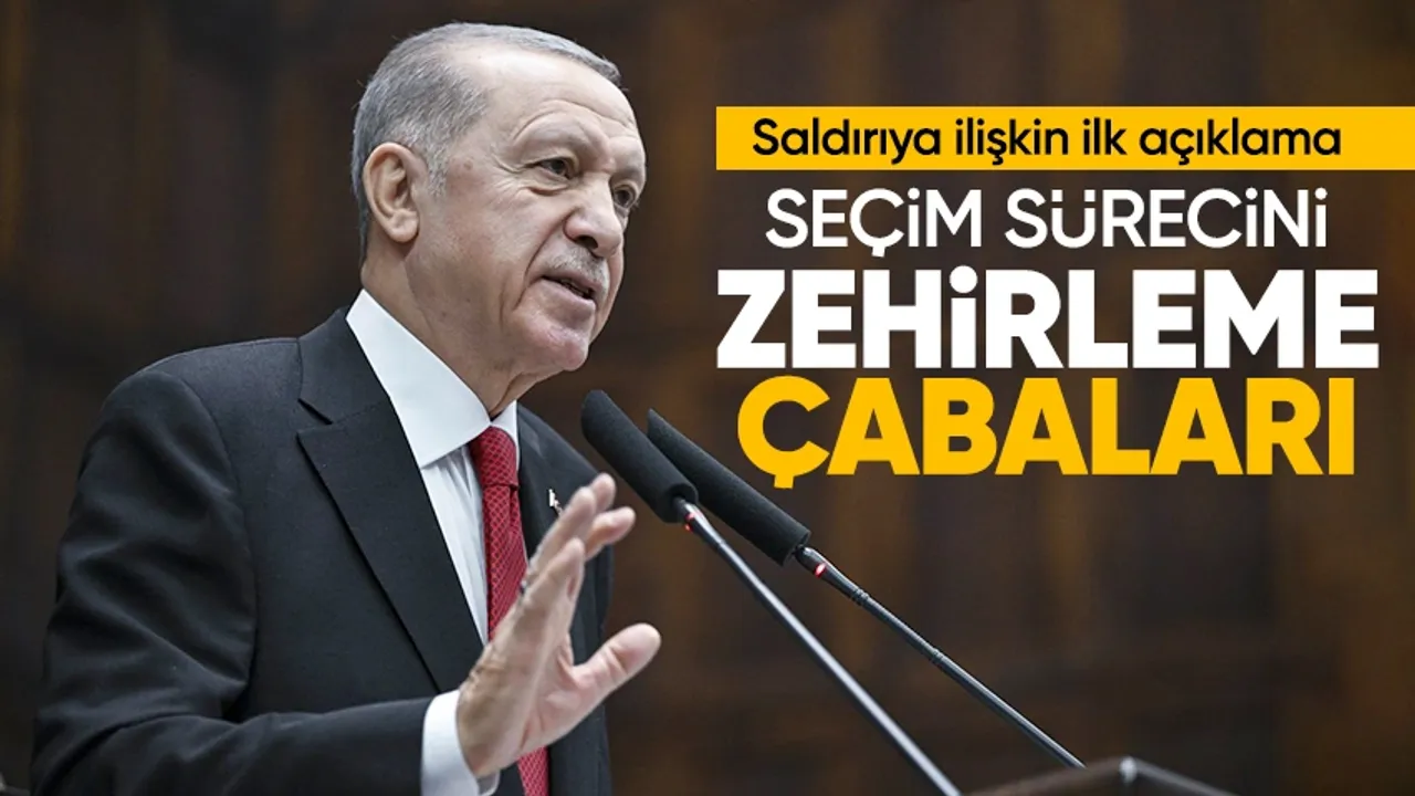 AK Parti seçim çalışmalarına saldırı ile ilgili Cumhurbaşkanı Erdoğan'dan açıklama