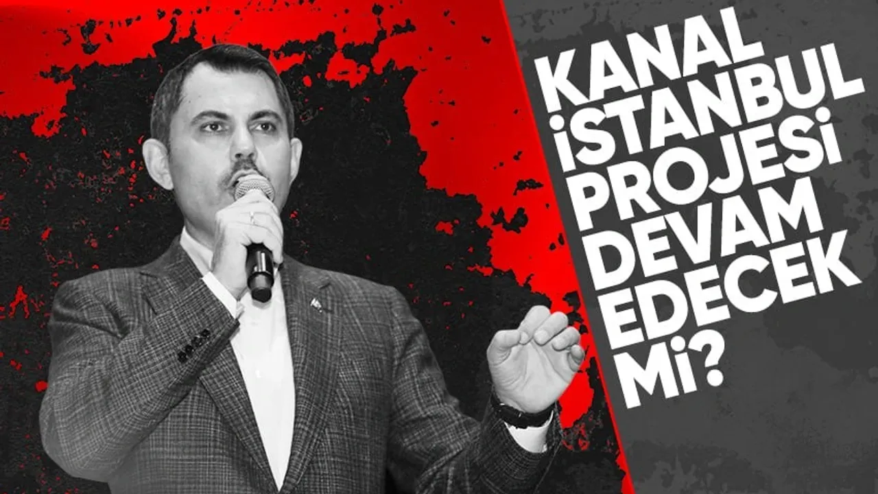 İBB Başkan adayı Murat Kurum'dan 'Kanal İstanbul' açıklaması! Proje devam edecek mi?