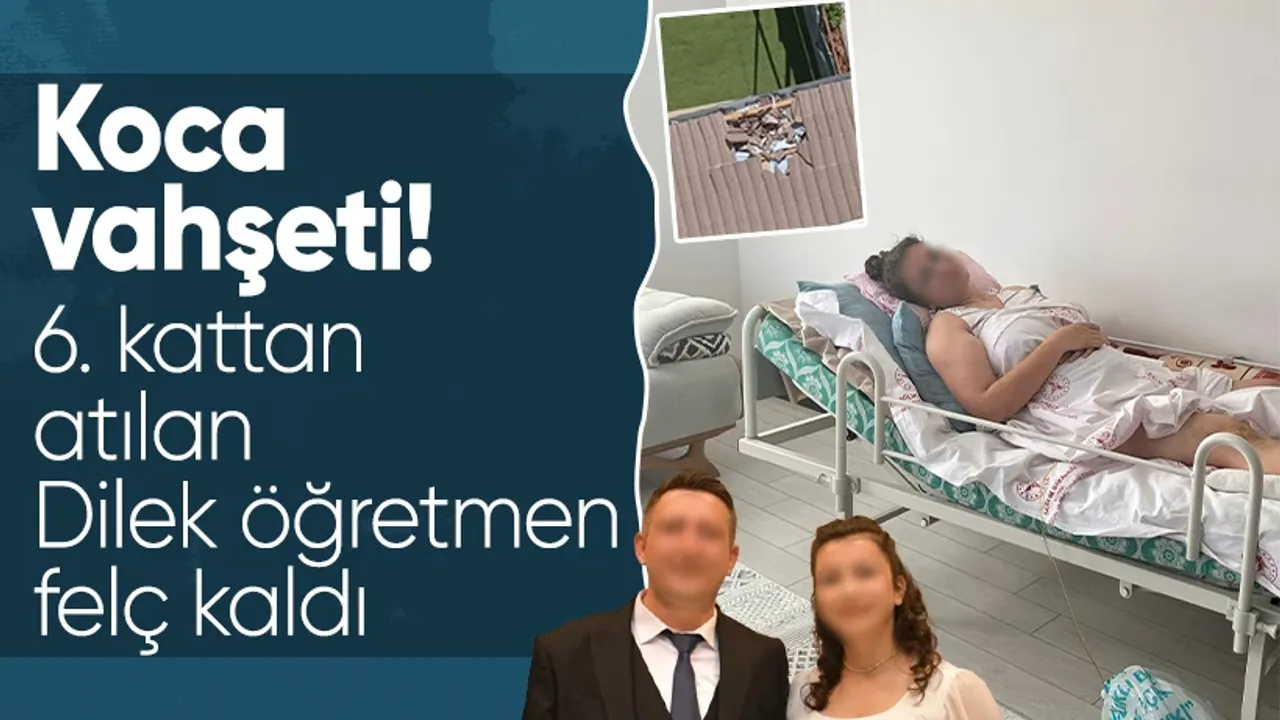 Adana’da Vahşet: 6. Kattan Atılan Öğretmen Felç Kaldı