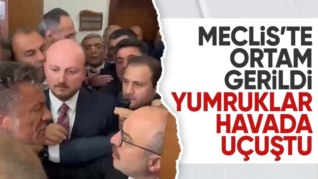 Meclis’te Gerginlik: Yumruklar Havada Uçuştu