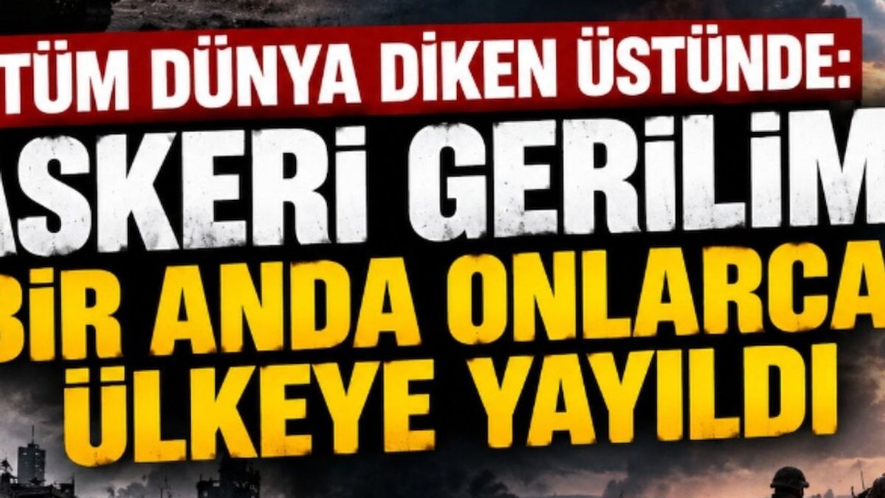 Tüm dünya diken üstünde: Askeri gerilim 1 gecede onlarca ülkeye sıçradı