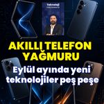 Eylül’de telefon yağmuru başlıyor: 20’den fazla model geliyor