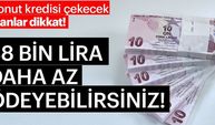 Konut kredisi çekecek olanlar dikkat! 38 bin lira daha az ödeyebilirsiniz! 2019 Konut kredisi faiz oranları