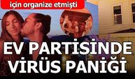 Şevval Şahin-Yiğit Marcus Aral'ın ev partisinde virüs paniği