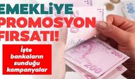 Emekliye promosyon fırsatı! İşte bankaların sunduğu promosyon kampanyaları..