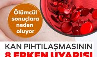 Kan pıhtılaşması böyle sinyal veriyor! 8 erken uyarısına dikkat..