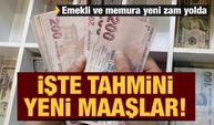 Emekli ve memura yeni zam yolda! İşte tahmini yeni maaşlar