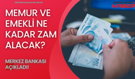 Memur ve emekli ne kadar zam alacak? Merkez bankası açıkladı