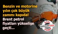 Benzin ve motorin fiyatlarına görülmemiş zam! Brent petrol fiyatları yükselişe geçti.