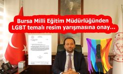 Bursa Milli Eğitim Müdürlüğünden LGBT temalı resim yarışmasına onay…