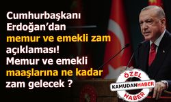 Cumhurbaşkanı Erdoğan’dan memur ve emekli zam açıklaması!Memur ve emekli maaşlarına ne kadar zam gelecek ?