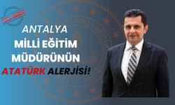 Antalya Milli Eğitim Müdürünün Atatürk Alerjisi