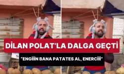 Dilan Polat'a Espiri Dolu Gönderme: "Enerciiiii, bana patates al!"