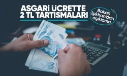 Asgari ücrette 2 TL tartışması: Bakan Işıkhan'dan açıklama