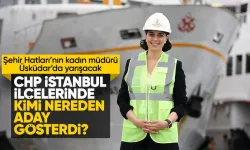 Başakşehir, Gaziosmanpaşa, Üsküdar... CHP'nin İstanbul adayları belli oldu!