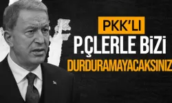 Hulusi Akar: PKK'lı p.çlerle bizi durdurmaya çalışıyorlar, durduramayacaksınız!