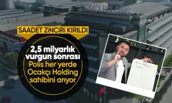 İzmir'de Büyük Vurgun Yapan Ocakçı Holding Sahibi Sedat Ocakçı ve Ekibi İçin Gözaltı Kararı