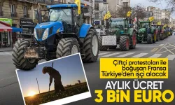 Tarım protestoları ile başı dertte! Fransa 3 bin Euro ile Türkiye'den tarım işçisi alacak