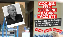 Bağcılar'da çocuğu felç geçirene kadar tecavüz eden sapık sucuyla ilgili bakanlıktan açıklama