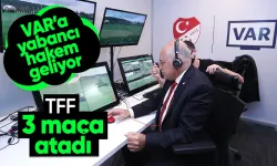 TFF, Süper Lig'de Yabancı VAR Hakemi Atamalarını Onayladı