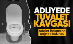 Adliyede Tuvalet Kavgası: Adalet Bakanı'na Çağrıda Bulundu