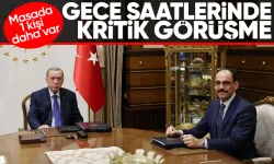 Cumhurbaşkanı Erdoğan, MİT Başkanı Kalın ve Adalet Bakanı Tunç'la görüştü
