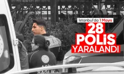 İstanbul'daki 1 Mayıs gösterilerinde 28 polis yaralandı
