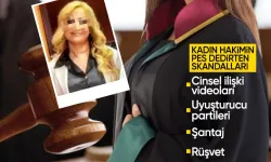 Adana'da kadın hakimin skandalları 'pes' dedirtti! Cinsel ilişki videoları, uyuşturucu partileri...