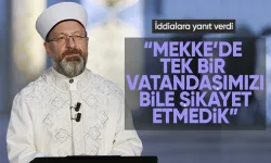 Ali Erbaş: Mekke'de Bir Tek Vatandaşımızı İhbar Etmedik!