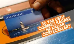 İstanbul'da 30 yaş üstü öğrenciler ne kadar ödeyecek? Yüzde 10 indirim kararı kafaları karıştırdı