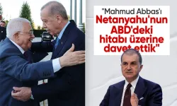 AK Parti Sözcüsü Ömer Çelik: Mahmud Abbas'ı Netanyahu'nun ABD'deki hitabı üzerine davet ettik