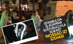 Kağıthane'de iş adamına susturucu silahla suikast! Saldırıda MOSSAD'ın parmağı var mı?