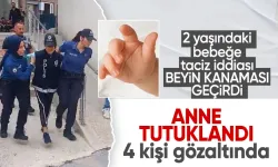 2 yaşındaki bebeğe cinsel istismar iddiası! Anne tutuklandı