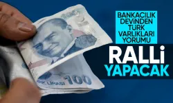 Bankacılık devi Deutsche Bank'tan Türk varlıkları yorumu: Uçuşa geçecek