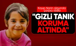 Kayıp Narin için çarpıcı iddia: Gizli tanık soruşturmayı yönlendiriyor