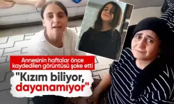 Narin'in annesinin haftalar önce kaydedilen görüntüsü şoke etti: Bir köşeye atın! Kızım biliyor, dayanamıyor