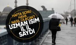 Hafta sonu hava nasıl olacak?