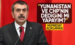 Bakan Tekin: Yunanistan ve CHP'nin dediğini mi yapayım?