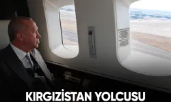 Cumhurbaşkanı Erdoğan Kırgızistan yolcusu