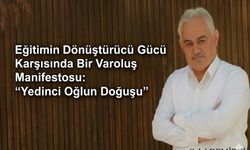 Eğitimin Dönüştürücü Gücü Karşısında Bir Varoluş Manifestosu: “Yedinci Oğlun Doğuşu”