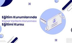 MEB'den Eğitim Kurumlarında Kişisel Verilerin Korunması Eğitimi Kursu uyarısı