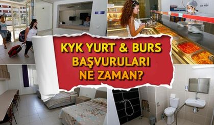 KYK burs ve yurt başvurusu ne zaman?