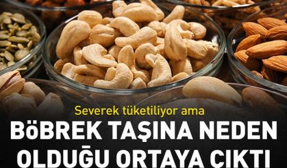 Böbrek taşına neden olduğu ortaya çıktı